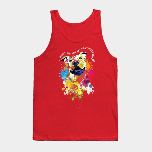 Rescues are my favorite breed Tank Top by jqkart